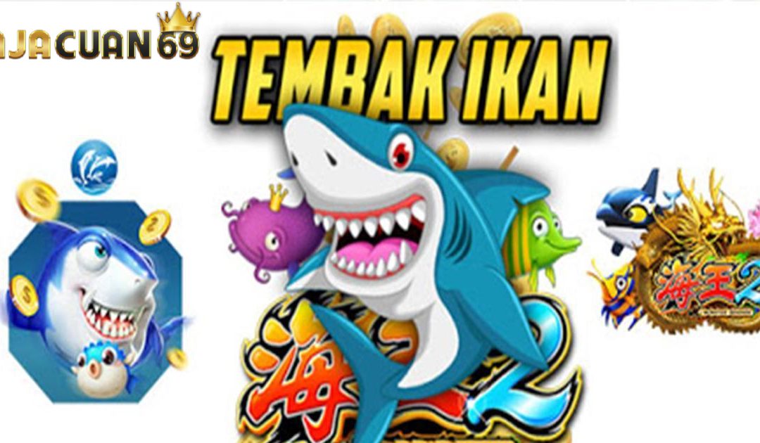 Panduan main judi tembak ikan Gacorrr